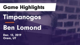 Timpanogos  vs Ben Lomond  Game Highlights - Dec. 13, 2019