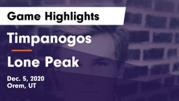 Timpanogos  vs Lone Peak  Game Highlights - Dec. 5, 2020