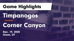 Timpanogos  vs Corner Canyon  Game Highlights - Dec. 19, 2020
