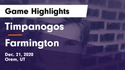 Timpanogos  vs Farmington  Game Highlights - Dec. 21, 2020