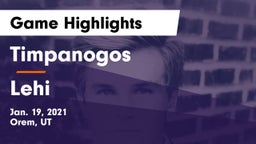 Timpanogos  vs Lehi  Game Highlights - Jan. 19, 2021