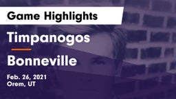 Timpanogos  vs Bonneville  Game Highlights - Feb. 26, 2021