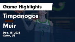 Timpanogos  vs Muir  Game Highlights - Dec. 19, 2022