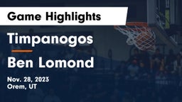 Timpanogos  vs Ben Lomond  Game Highlights - Nov. 28, 2023