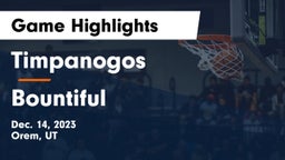 Timpanogos  vs Bountiful  Game Highlights - Dec. 14, 2023