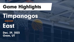 Timpanogos  vs East  Game Highlights - Dec. 29, 2023