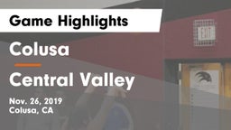 Colusa  vs Central Valley  Game Highlights - Nov. 26, 2019