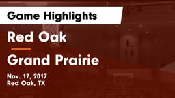 Red Oak  vs Grand Prairie  Game Highlights - Nov. 17, 2017