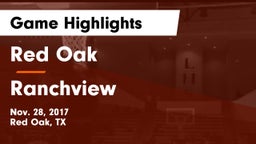 Red Oak  vs Ranchview  Game Highlights - Nov. 28, 2017