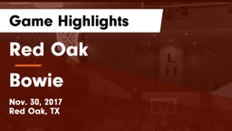 Red Oak  vs Bowie  Game Highlights - Nov. 30, 2017