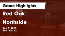 Red Oak  vs Northside  Game Highlights - Dec. 2, 2017