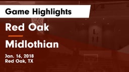 Red Oak  vs Midlothian  Game Highlights - Jan. 16, 2018