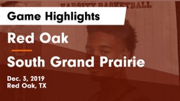 Red Oak  vs South Grand Prairie  Game Highlights - Dec. 3, 2019