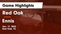Red Oak  vs Ennis  Game Highlights - Jan. 17, 2023