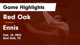 Red Oak  vs Ennis  Game Highlights - Feb. 10, 2023