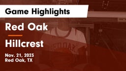 Red Oak  vs Hillcrest  Game Highlights - Nov. 21, 2023