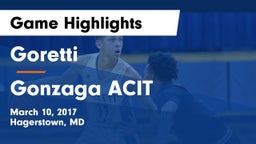 Goretti  vs Gonzaga ACIT Game Highlights - March 10, 2017
