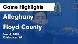 Alleghany  vs Floyd County  Game Highlights - Jan. 6, 2020