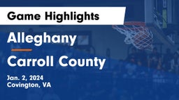 Alleghany  vs Carroll County  Game Highlights - Jan. 2, 2024