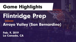 Flintridge Prep  vs Arroyo Valley  (San Bernardino) Game Highlights - Feb. 9, 2019