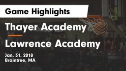 Thayer Academy  vs Lawrence Academy  Game Highlights - Jan. 31, 2018