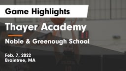 Thayer Academy  vs Noble & Greenough School Game Highlights - Feb. 7, 2022