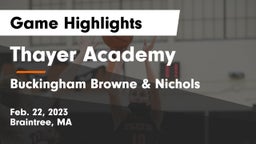 Thayer Academy  vs Buckingham Browne & Nichols  Game Highlights - Feb. 22, 2023