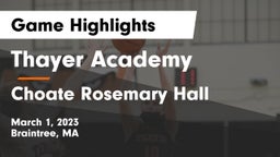 Thayer Academy  vs Choate Rosemary Hall  Game Highlights - March 1, 2023