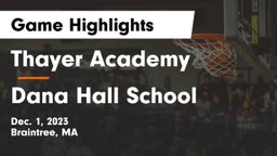 Thayer Academy  vs Dana Hall School Game Highlights - Dec. 1, 2023