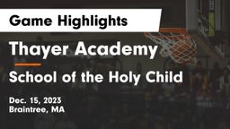 Thayer Academy  vs School of the Holy Child Game Highlights - Dec. 15, 2023