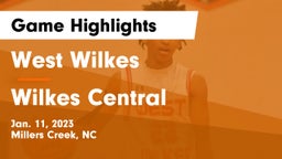 West Wilkes  vs Wilkes Central  Game Highlights - Jan. 11, 2023