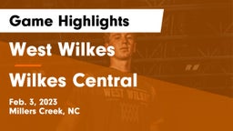 West Wilkes  vs Wilkes Central  Game Highlights - Feb. 3, 2023