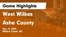 West Wilkes  vs Ashe County  Game Highlights - Dec. 8, 2023