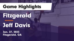 Fitzgerald  vs Jeff Davis  Game Highlights - Jan. 27, 2023