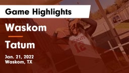 Waskom  vs Tatum  Game Highlights - Jan. 21, 2022