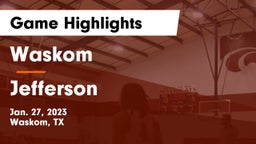 Waskom  vs Jefferson  Game Highlights - Jan. 27, 2023