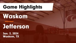 Waskom  vs Jefferson  Game Highlights - Jan. 2, 2024