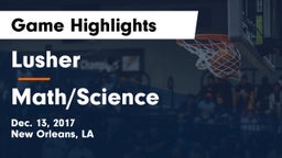 Lusher  vs Math/Science Game Highlights - Dec. 13, 2017