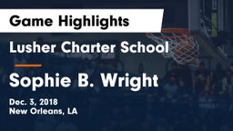 Lusher Charter School vs Sophie B. Wright Game Highlights - Dec. 3, 2018