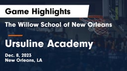 The Willow School of New Orleans vs Ursuline Academy  Game Highlights - Dec. 8, 2023