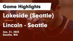 Lakeside  (Seattle) vs Lincoln  - Seattle Game Highlights - Jan. 31, 2023