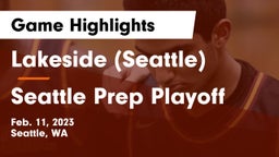Lakeside  (Seattle) vs Seattle Prep Playoff Game Highlights - Feb. 11, 2023