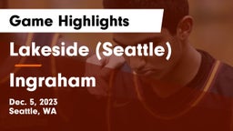 Lakeside  (Seattle) vs Ingraham  Game Highlights - Dec. 5, 2023