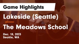 Lakeside  (Seattle) vs The Meadows School Game Highlights - Dec. 18, 2023