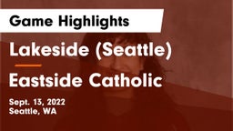 Lakeside  (Seattle) vs Eastside Catholic  Game Highlights - Sept. 13, 2022