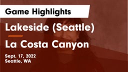 Lakeside  (Seattle) vs La Costa Canyon Game Highlights - Sept. 17, 2022