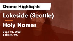 Lakeside  (Seattle) vs Holy Names Game Highlights - Sept. 23, 2022