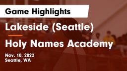 Lakeside  (Seattle) vs Holy Names Academy Game Highlights - Nov. 10, 2022