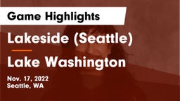 Lakeside  (Seattle) vs Lake Washington  Game Highlights - Nov. 17, 2022