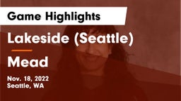 Lakeside  (Seattle) vs Mead  Game Highlights - Nov. 18, 2022